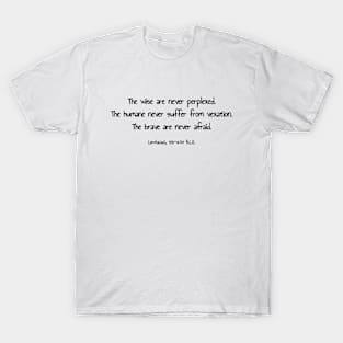 The Brave Are Never Afraid, Confucius 551–479 BCE T-Shirt